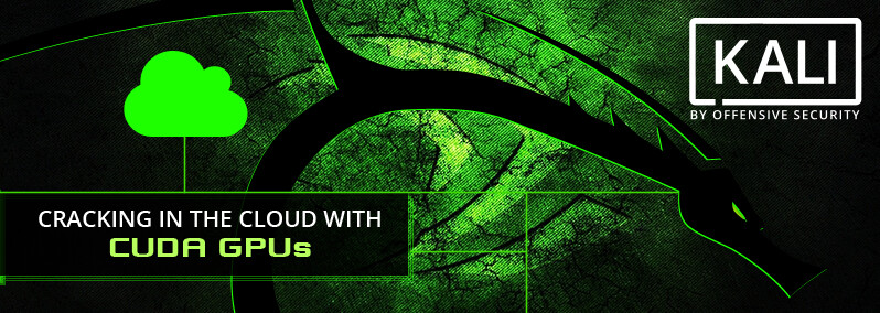 Cracking in the Cloud with CUDA GPUs Kali Linux Blog