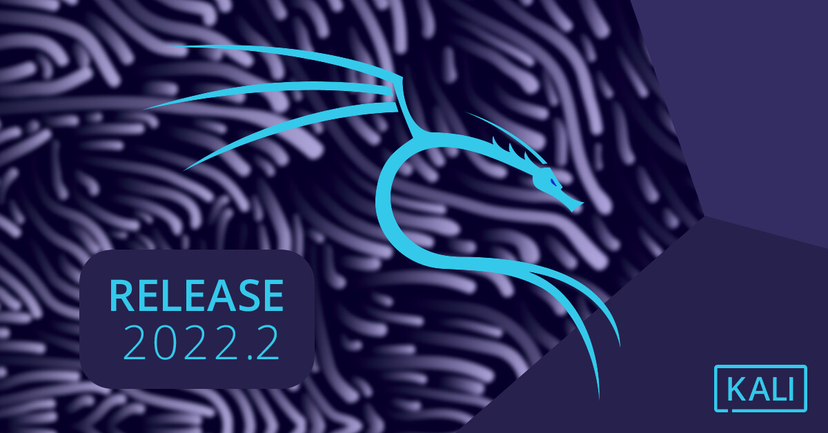 Kali Linux 2022.2 Release (GNOME 42, KDE 5.24 & hollywood-activate